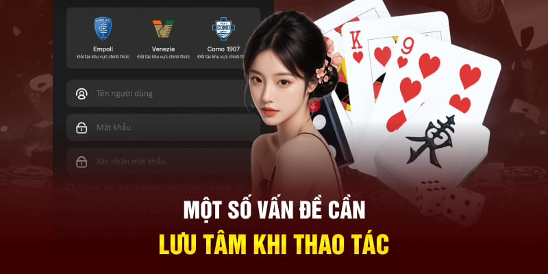 Một số vấn đề cần lưu tâm khi thao tác