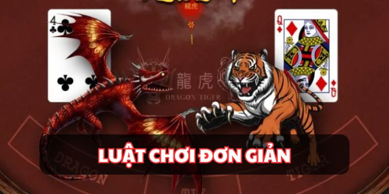 Cách chơi Rồng Hổ đơn giản ai cũng tham gia được