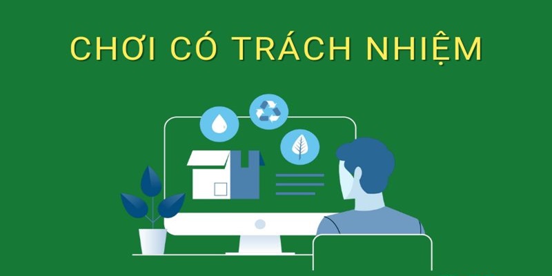 Chơi có trách nhiệm giúp giải trí trọn vẹn hơn