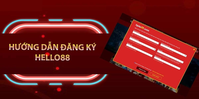 Hướng dẫn đăng ký Hello88 cho người mới bắt đầu