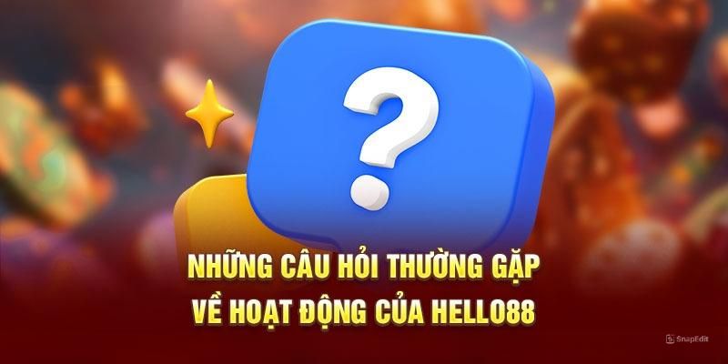 Hello88 giải đáp chi tiết thắc mắc cho người chơi