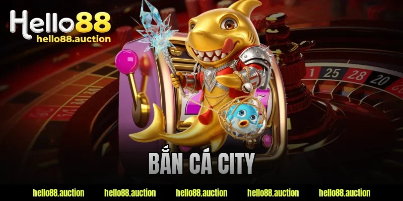 bắn cá city