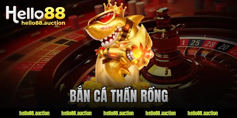 bắn cá thần rồng