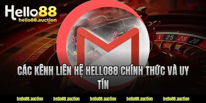 Các kênh liên hệ Hello88 chính thức và uy tín