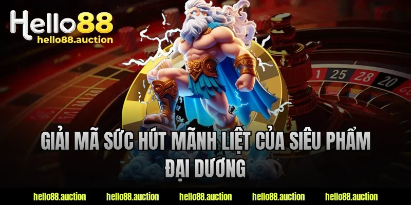 Giải mã sức hút mãnh liệt của siêu phẩm đại dương