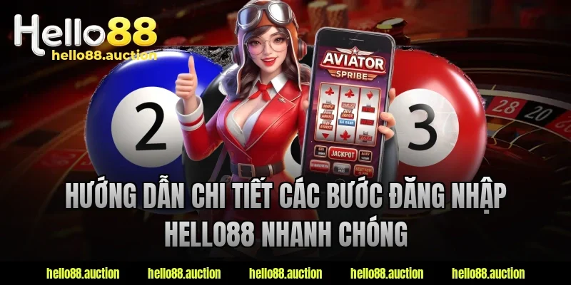 Hướng dẫn chi tiết các bước đăng nhập hello88 nhanh chóng