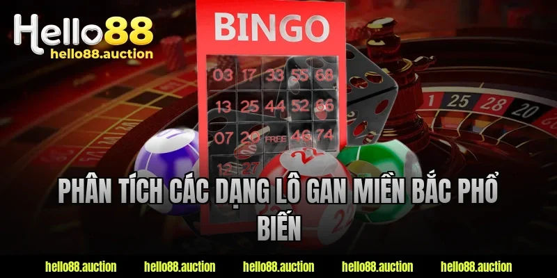 Phân tích các dạng lô gan miền Bắc phổ biến