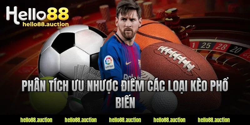 Phân tích ưu nhược điểm các loại kèo phổ biến